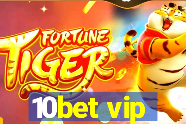 10bet vip